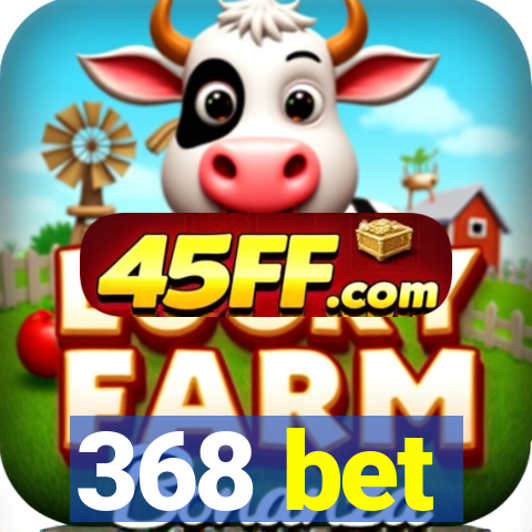 368 bet